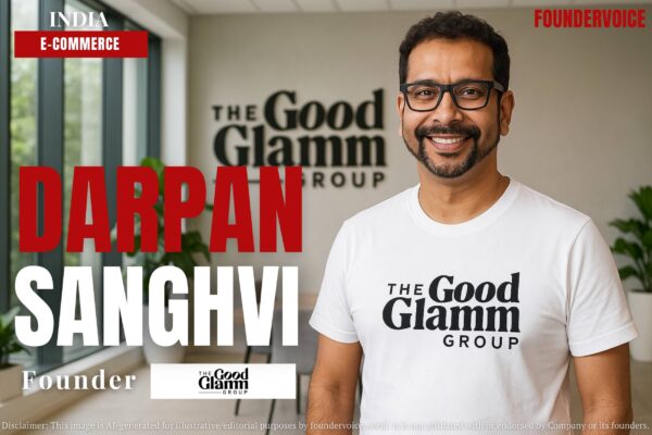 Darpan Sanghvi Story | Founder Of The Good Glamm Group